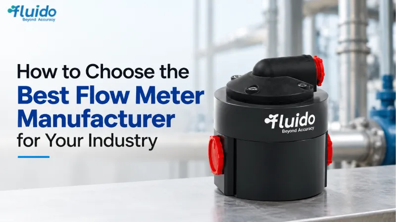 How to Choose the Best Flow Meter Manufacturer for Your Industry